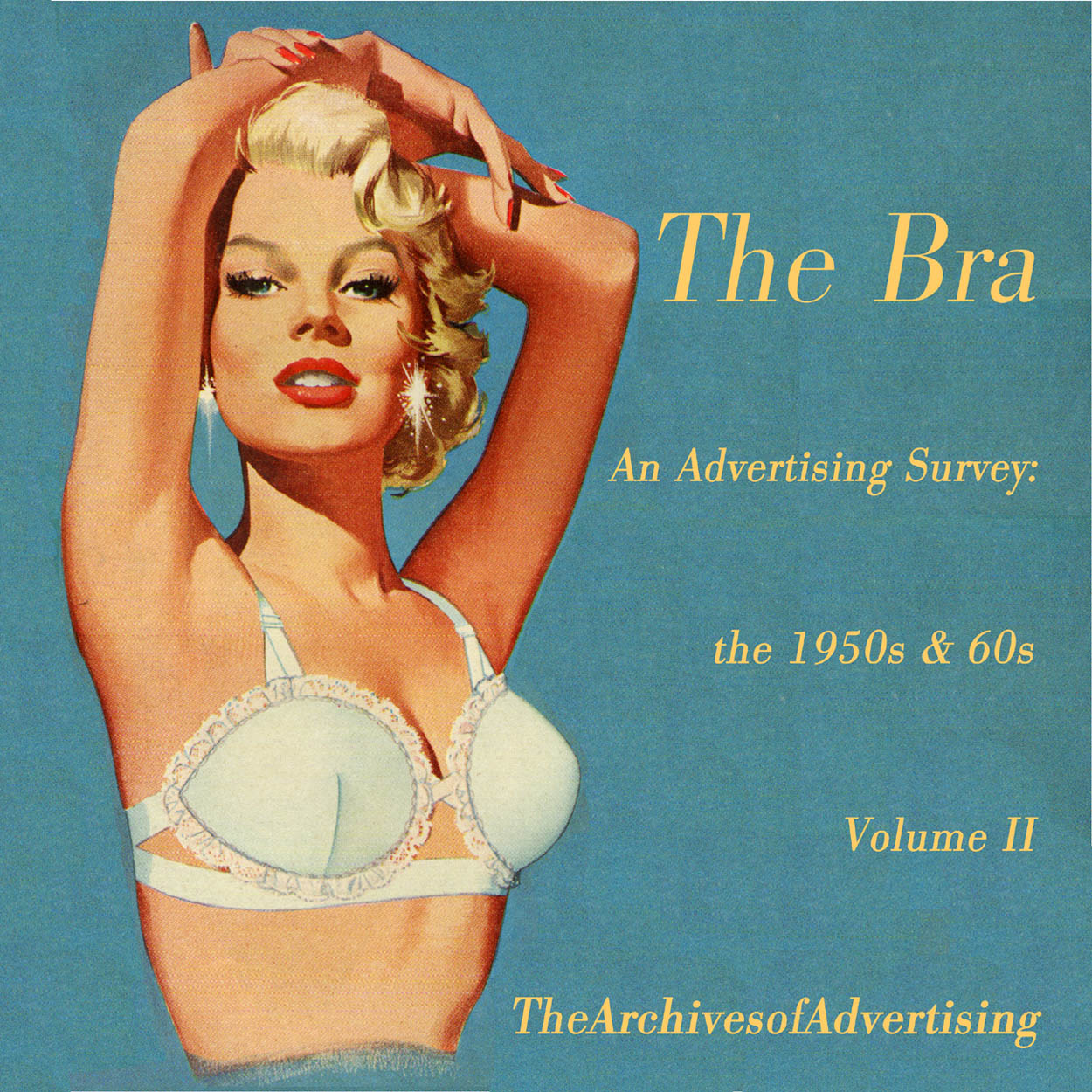 The Bra ad CD-ROM Volume Two 100 different ads 1950s & 1960s