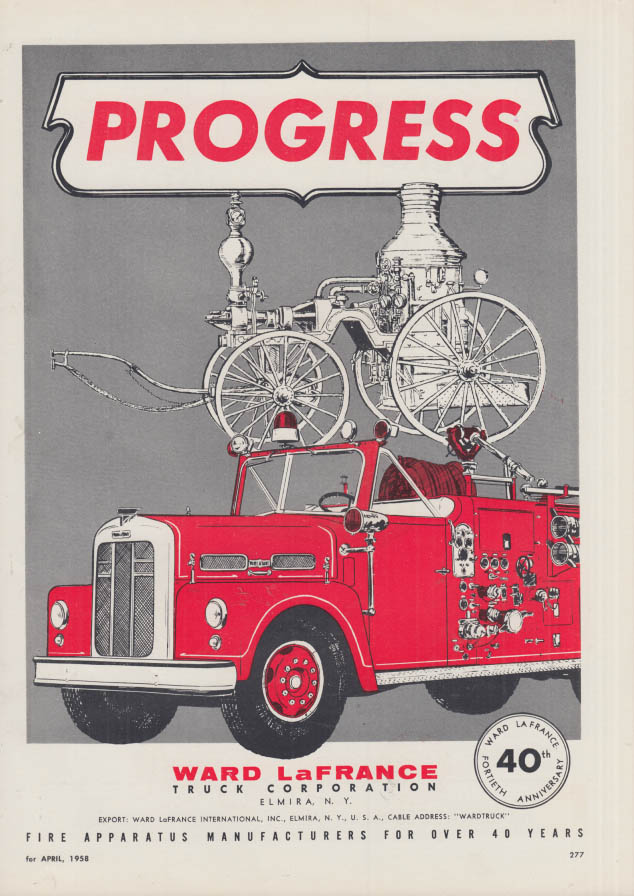 Image for 40th Anniversary Progress - Ward LaFrance Fire Truck Pumper ad 1958