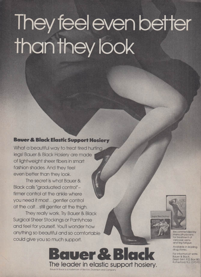 They feel even better than they look: Bauer & Black Support Hosiery ad 1976