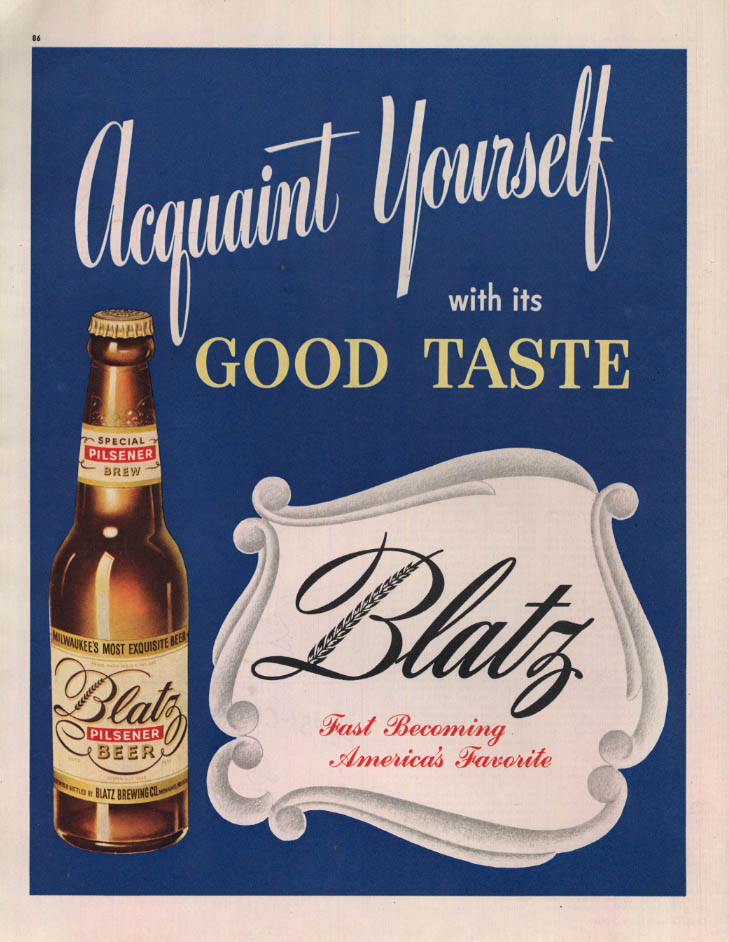 Image for Acquaint yourself with its Good Taste: Blatz Beer ad 1946 Col